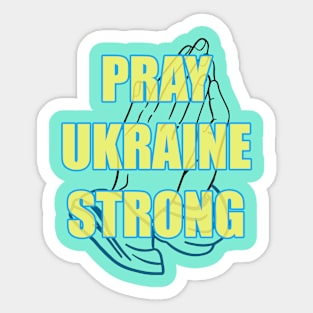 Pray Ukraine Strong Sticker